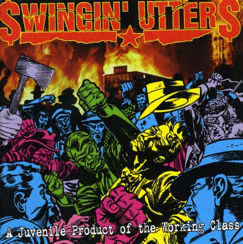 the album cover for Swingin Utters - Juvenile Product Of Working Class