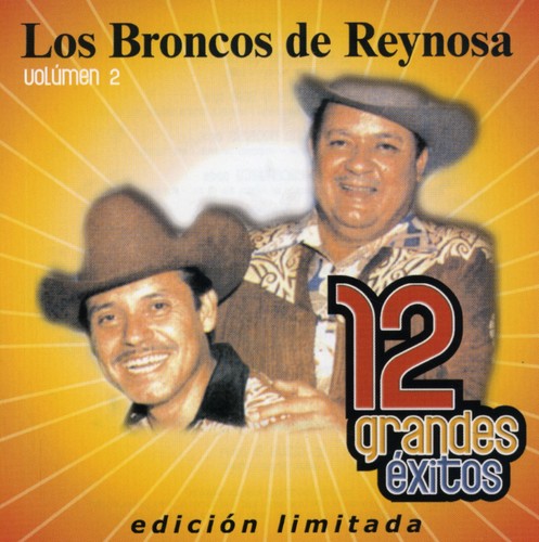 the album cover for Los Broncos De Reynosa - 12 Grandes Exitos 2 [Limited Edition]