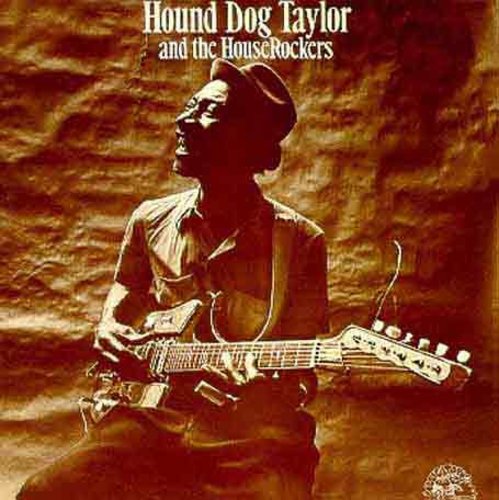 the album cover for Hound Dog Taylor & the Houserockers - & Houserockers