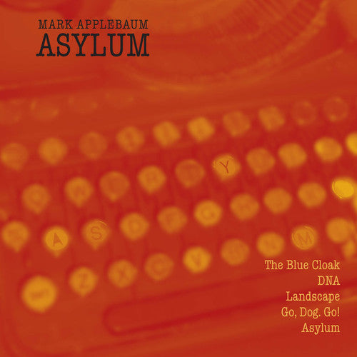 the album cover for Mark Applebaum - Asylum