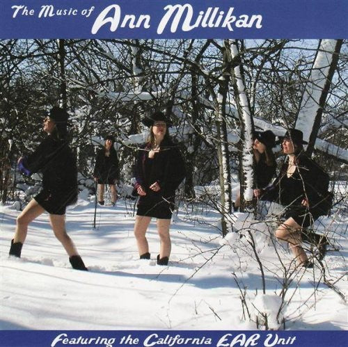 the album cover for The California EAR Unit - Music of Ann Millikan