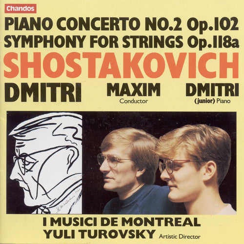 the album cover for Maxim Shostakovich - Piano Concerto 2 / Symphony for Strings