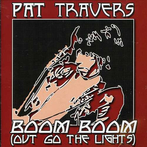 the album cover for Pat Travers - Boom Boom Out Go the Light