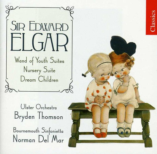 the album cover for E. ELGAR - Wand of Youth Suites / Nursery Suite / Dream Child