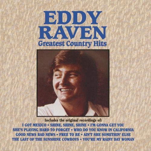 the album cover for Eddy Raven - Greatest Country Hits