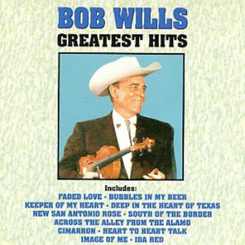 the album cover for Bob Wills & His Texas Playboys - Greatest Hits