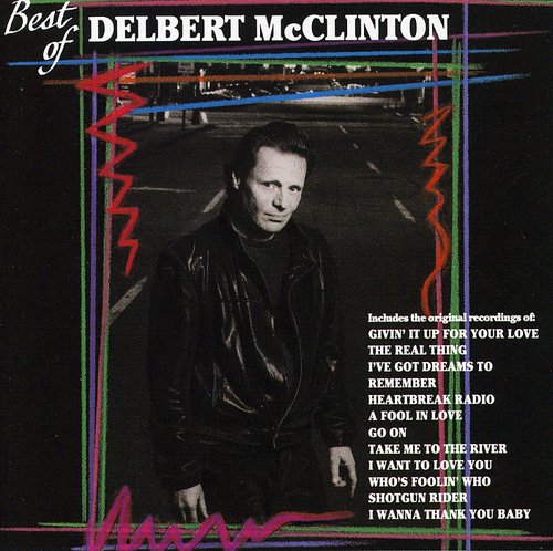 the album cover for Delbert McClinton - Best of