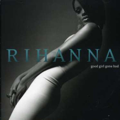 the album cover for Rihanna - Good Girl Gone Bad (Hol)