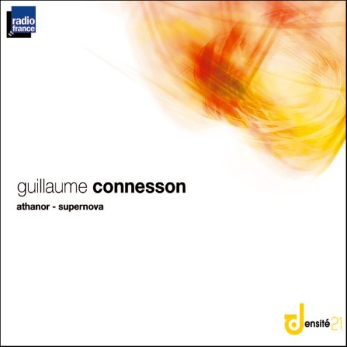 the album cover for Guillaume Connesson - Athanor-Supernova