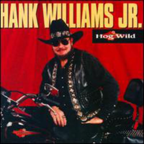 the album cover for Hank Williams Jr. - Hog Wild