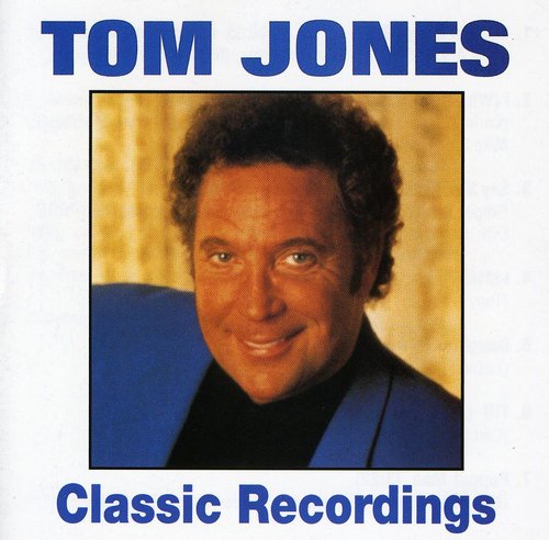 the album cover for Tom Jones - Classic Recordings Tom Jones
