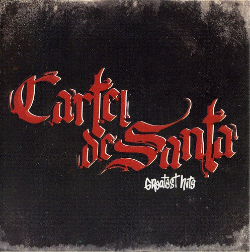 the album cover for Cartel De Santa - Greatest Hits [Import]