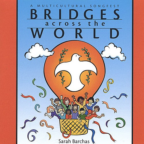 the album cover for Sarah Barchas - Bridges Across World: Multicultural Songfest