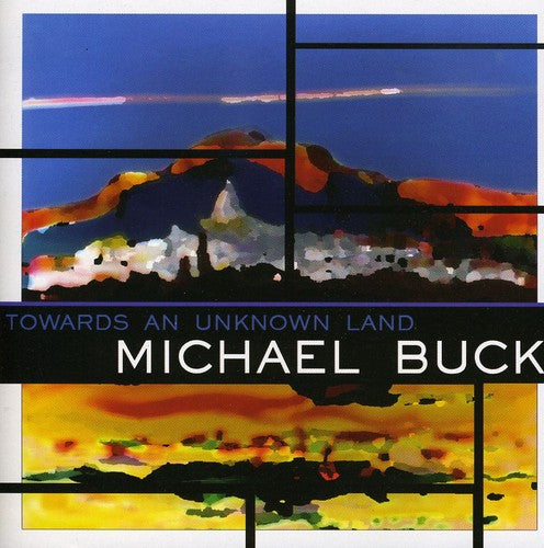 the album cover for Michael Buck - Towards An Unknown Land