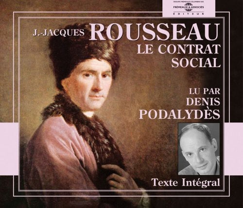 the album cover for Denis Podalydes - Le Contrat Social: Jean-Jacques Rousseau