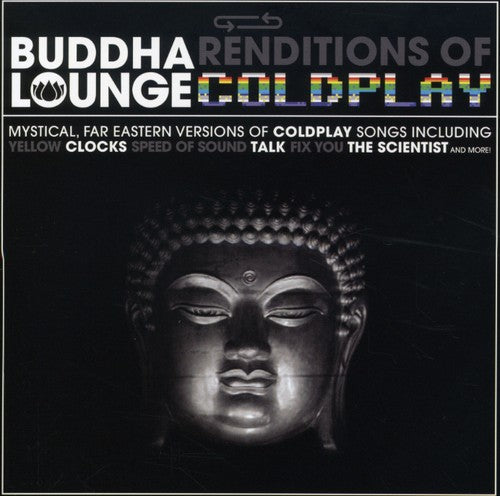 the album cover for Coldplay Tribute - Buddha Lounge Renditions of Coldplay