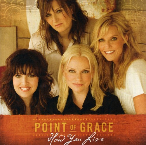 the album cover for Point Of Grace - How You Live