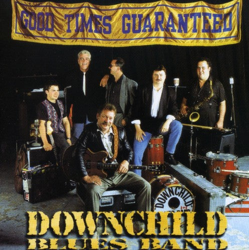 the album cover for Downchild - Good Times Guaranteed