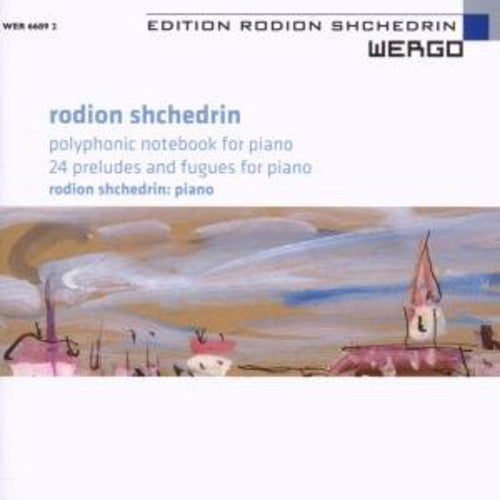 the album cover for Rodion Shchedrin - Shchedrin: Polyphonic Notebook