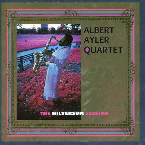 the album cover for Albert Ayler Quartet - The Hilversum Session