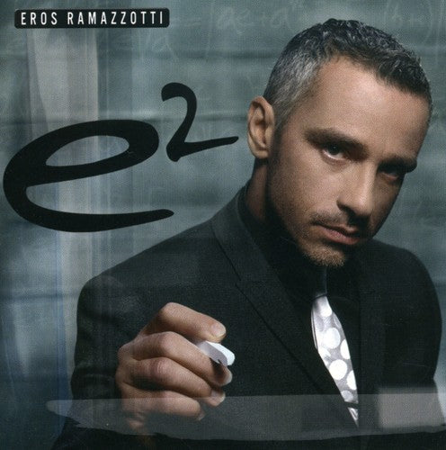 the album cover for Eros Ramazzotti - E2 [Italian]