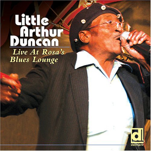 the album cover for Little Duncan Arthur - Live at Rosa's Blues Lounge