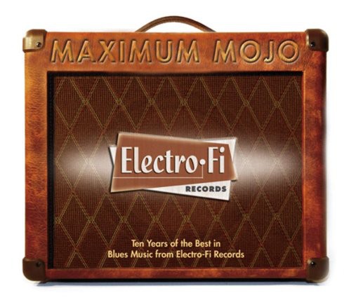 the album cover for Maximum Mojo-Electro-Fi Records 10th Anniversary C - Maximum Mojo-Electro-Fi Records 10th Anniversary Collection