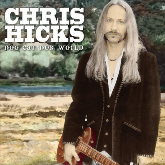 the album cover for Chris Hicks - Dog Eat Dog World