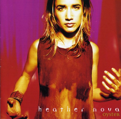 the album cover for Heather Nova - Oyster [Import]