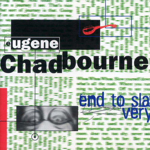 the album cover for Chadbourne / Chadbourne - End to Slavery