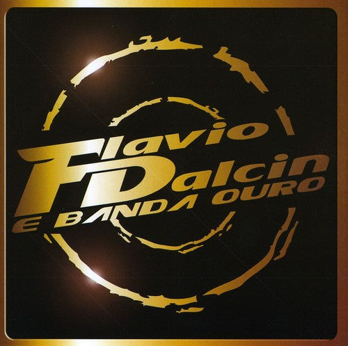the album cover for Flavio Dalcin - Flavio Dalcin E Banda Ouro