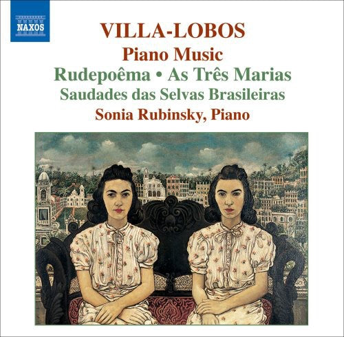 the album cover for Sonia Rubinsky - Piano Music 6: Rudepoema / As Tres Marias