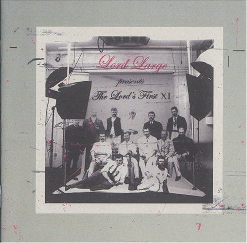 the album cover for Lord Large - Lord's First Eleven
