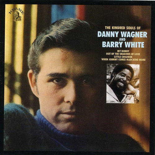 the album cover for Danny Wagner - The Kindred Soul Of Danny Wagner and Barry White