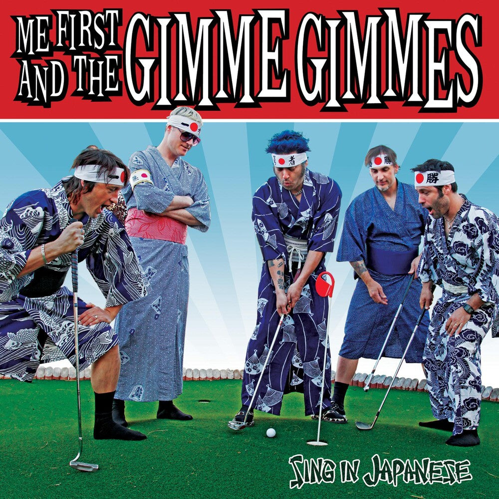 the album cover for Me First And The Gimme Gimmes - Sing in Japanese