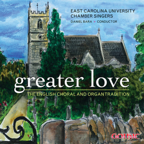 the album cover for Daniel Bara - Greater Love: English Choral & Organ Tradition