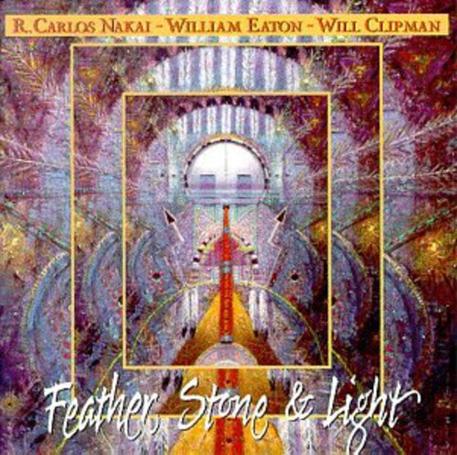 the album cover for Nakai/Eaton/Clipman - Feather Stone & Light