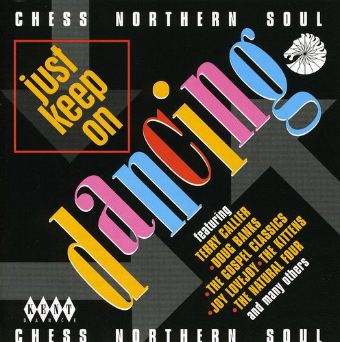 the album cover for Just Keep On Dancing-Chess Northern Soul - Just Keep on Dancing : Chess Northern Soul / Various