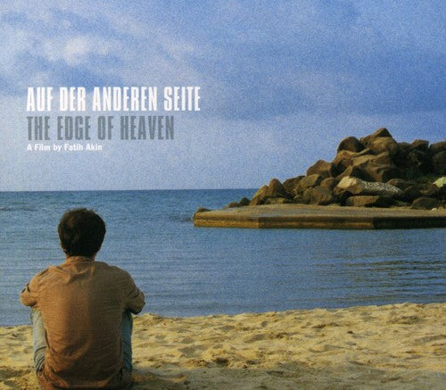 the album cover for Auf Der Anderen Seite/The Edge Of Heaven - Auf Der Anderen Seite / The Edge of Heaven (Original Soundtrack)