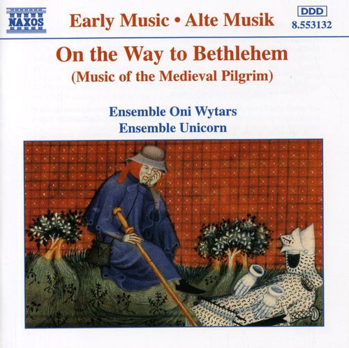 the album cover for Oni Wytars Ensemble - On the Way to Bethlehem: Music of Medieval Pilgrim