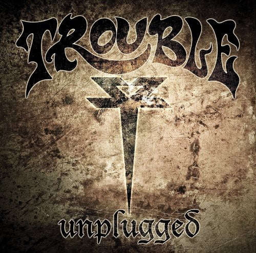 the album cover for Trouble - Unplugged