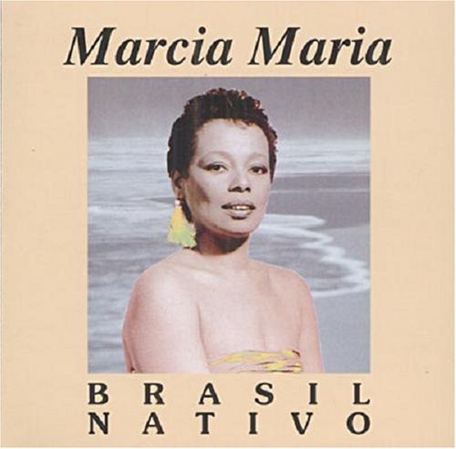 the album cover for Marcia Maria - Brasil Nativo