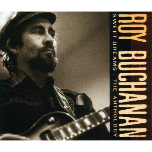 the album cover for Roy Buchanan - Sweet Dreams-Anthology [Import]