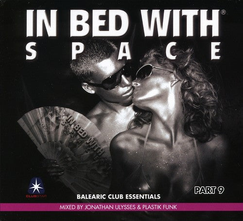 the album cover for Jonathan Ulysses / Plastik Funk Ger - In Bed With Space [Pt. 9]: Mixed By Jonathan Ulysses