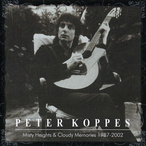 the album cover for Peter Koppes - Misty Heights & Cloudy Memories 1987-2002