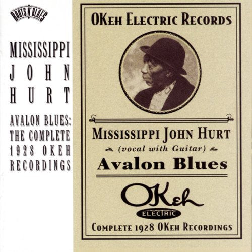 the album cover for Mississippi John Hurt - Avalon Blues: Complete 1928 Okeh Recordings