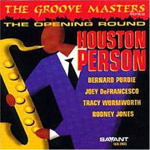 the album cover for Houston Person - Opening Round: Groove Masters Series 1