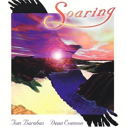 the album cover for Dean Evenson, Tom Barabas - Soaring