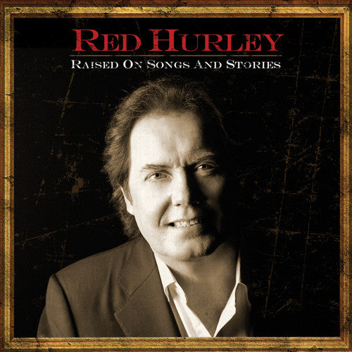 the album cover for Red Hurley - Raised On Songs and Stories