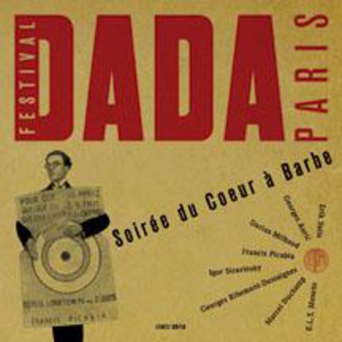 the album cover for Soiree Du Coeur A Barbe Festival Paris Dada - Soiree Du Coeur A Barbe: Festival Paris Dada